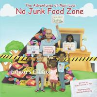 The Adventures of Mari Lou: No Junk Food Zone: Editor's Edition 1090987994 Book Cover