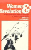 Women and Revolution: A Discussion of the Unhappy Marriage of Marxism and Feminism (South End Press Political Controversies Series) 0896080617 Book Cover