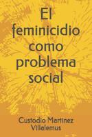El feminicidio como problema social 1980558825 Book Cover