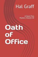 Oath of Office: A Davis Finn Mystery Volume 18 1792770308 Book Cover