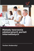 Metody tworzenia edukacyjnych portali internetowych (Polish Edition) 6209676243 Book Cover