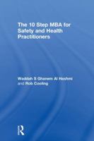 The 10 Step MBA for Safety and Health Practitioners 1138068667 Book Cover