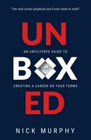 UNBOXED: An Unfiltered Guide to Creating a Career on Your Terms 1733586709 Book Cover