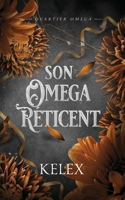 Son omega réticent (French Edition) B0GVVZ4Y7V Book Cover