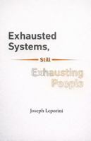 Exhausted Systems, Still Exhausting People B0GQH7VTGX Book Cover