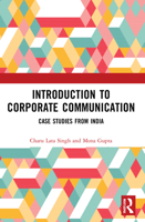 Introduction to Corporate Communication: Case Studies from India 1032149264 Book Cover