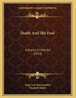 Death and the Fool: A Drama in One Act (1914) 1172827923 Book Cover