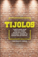 Tijolos: Tudo o que voc� precisa saber antes de alugar, comprar, vender ou financiar um im�veL 1087239737 Book Cover