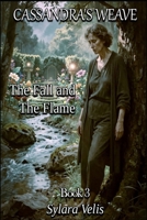 The Fall and the Flame (Cassandra’s Weave) B0GYFL8FRR Book Cover