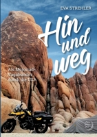 Hin und weg: Als Motorrad-Vagabundin durch die USA (German Edition) 3769356004 Book Cover