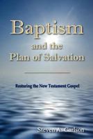 Baptism and the Plan of Salvation 0982791526 Book Cover