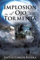 Implosion En El Ojo de la Tormenta 1498455034 Book Cover