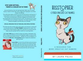 Hisstopher and Other Unique Cat Names: A Resource for More Creative Cat Namers B0DTKPSJ84 Book Cover