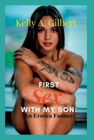 First Sex With My Son:: An Erotica Fantasy B0BGFN29KY Book Cover