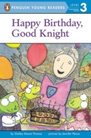 Happy Birthday, Good Knight (Dutton Easy Reader) 0448463741 Book Cover
