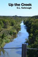 Up the Creek 0990344908 Book Cover