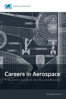 Careers in Aerospace: A Student's Guide to the Sky and Beyond 1468607103 Book Cover