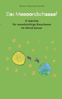 Das Moooondschaaaaf: 31 Gdichte für mondsüchtige Rwachsene Im Mond-Januar (German Edition) 3758322960 Book Cover