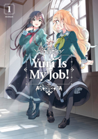 Yuri Is My Job! 1 1632367777 Book Cover