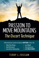 Passion to Move Mountains - The Oxcart Technique 098858543X Book Cover