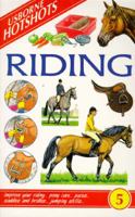 Usborne Hotshots Riding (Hotshots Series) 0746022751 Book Cover