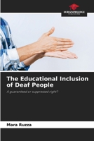 The Educational Inclusion of Deaf People 6209369979 Book Cover