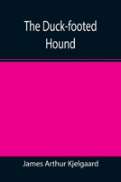 The Duck-footed Hound 9354544827 Book Cover