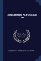 Prison Reform And Criminal Law... 1377207269 Book Cover