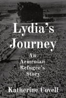 Lydia's Journey: An Armenian Refugee's Story 1738799808 Book Cover