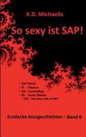 So sexy ist SAP! Band 6 (German Edition) 3743152827 Book Cover