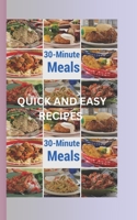 QUICK AND EASY RECIPES: 30-Minute Meals B0CKTRB6BG Book Cover