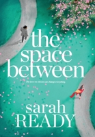 The Space Between 1954007531 Book Cover