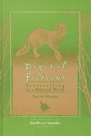 Digital Fictions: Storytelling in a Material World 1567504833 Book Cover