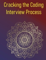 Cracking the Coding Interview Process: Master Data Structures, Algorithms, and Behavioural Strategies B0FF639RXP Book Cover