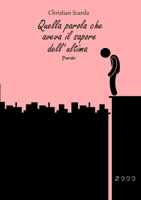 Quella parola che aveva il sapore dell'ultima 024455952X Book Cover