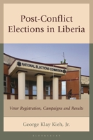 Post-Conflict Elections in Liberia 1498581951 Book Cover
