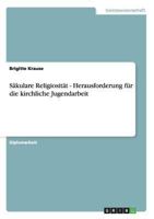 S�kulare Religiosit�t - Herausforderung f�r die kirchliche Jugendarbeit 3638700739 Book Cover