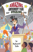 Amazing Amusement Park Stories B0F3PGWDTV Book Cover