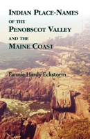 Indian Place-Names of The Penobscot Valley and The Maine Coast 0788448307 Book Cover