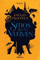 Sitios que no vuelven B09BF7W77M Book Cover
