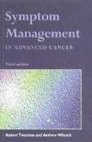 Symptom Management in Advanced Cancer 1857755103 Book Cover