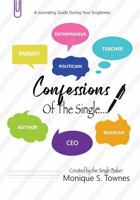 Confessions of a Single...: A Journaling Guide During Your Singleness B0H6WYMX2Y Book Cover