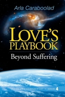 Love's Playbook episode 4: Beyond Suffering 153515120X Book Cover