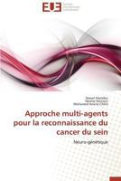 Approche Multi-Agents Pour la Reconnaissance du Cancer du Sein 3841799825 Book Cover