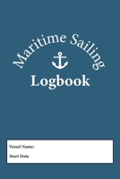 Maritime Sailing Logbook: Record Captains Log For Voyages 1658097939 Book Cover