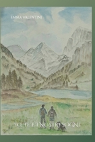 IO, TE E I NOSTRI SOGNI (Italian Edition) B0F2GXSR8Y Book Cover