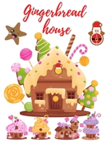 Gingerbread house: Coloring Book for Kids and Adults with Fun, Easy, and Relaxing (Coloring Books for Adults and Kids 2-4 4-8 8-12+) High-quality images B08J5HVTS7 Book Cover