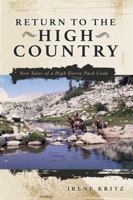 Return to the High Country : New Tales of a High Sierra Pack Cook 1593309821 Book Cover