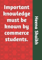 Important knowledge must be known by commerce students. B09GJTZRTK Book Cover