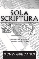 Sola Scriptura: Problems and Principles in Preaching Historical Texts 1579107982 Book Cover